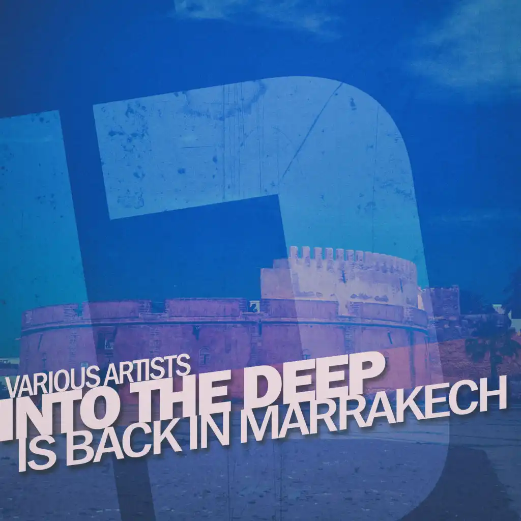 Into the Deep - Is Back in Marrakech