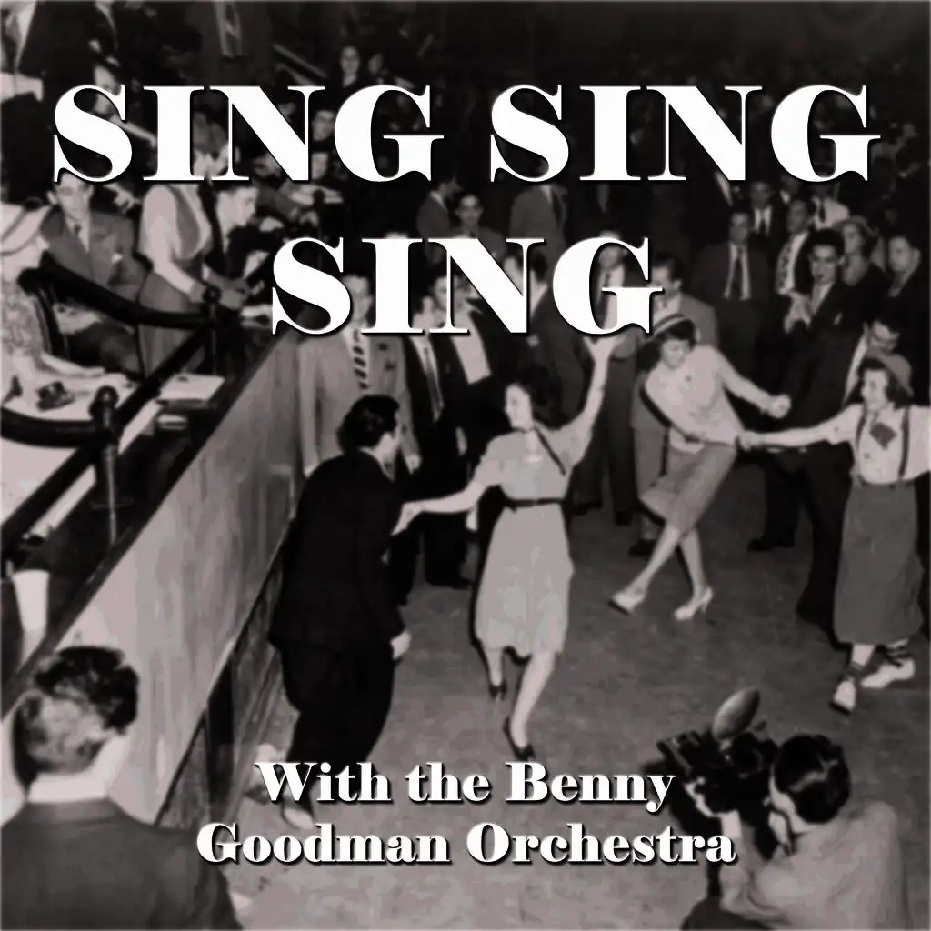 Sing Sing Sing With the Benny Goodman Orchestra