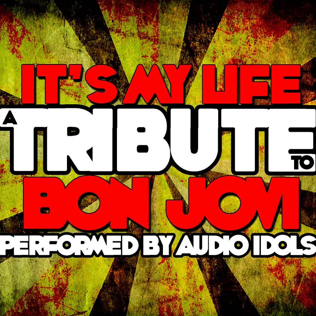 It's My Life: A Tribute to Bon Jovi