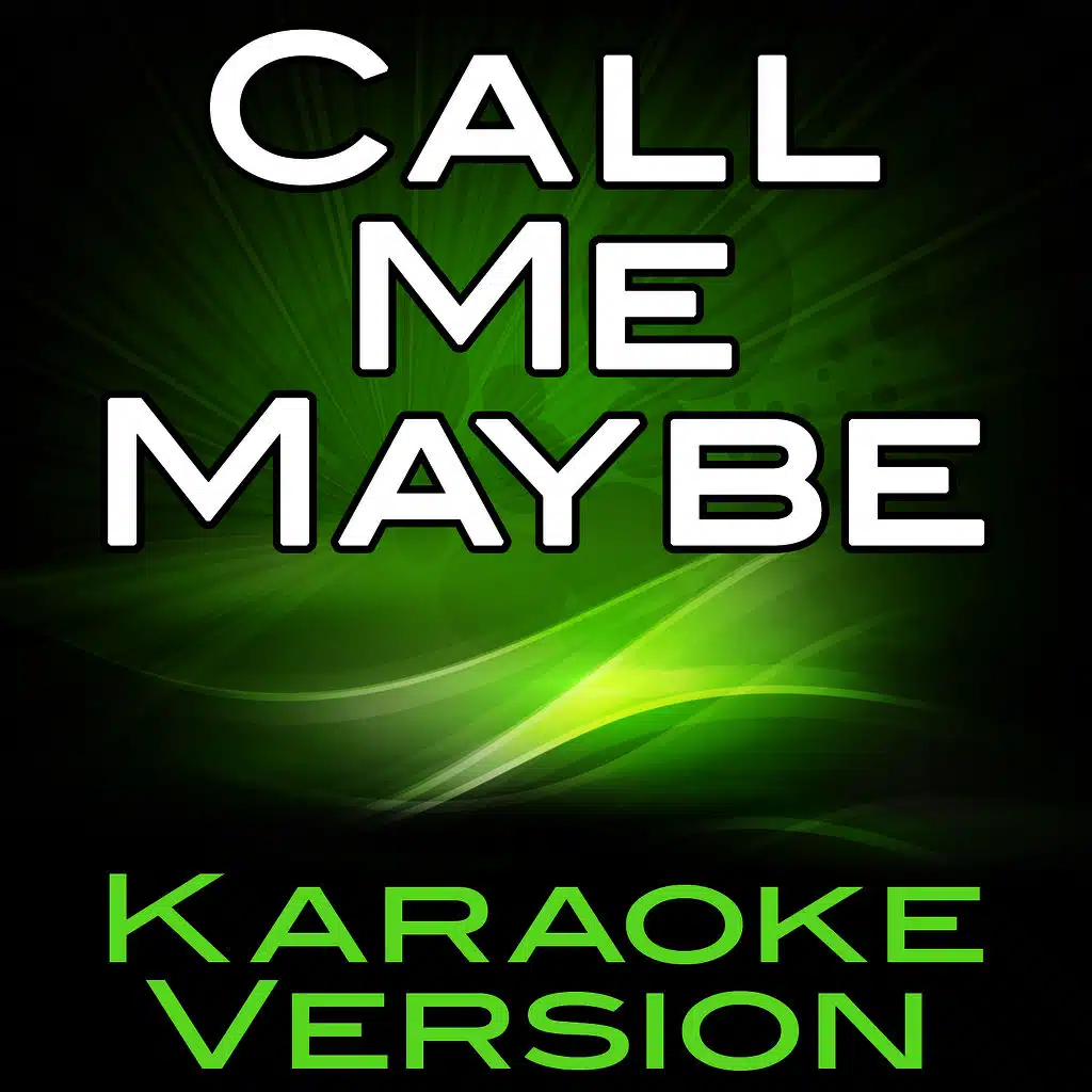 Call Me Maybe (Karaoke Version)