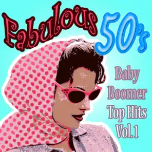 Fabulous 50s Baby Boomers Top Hits Vol 1