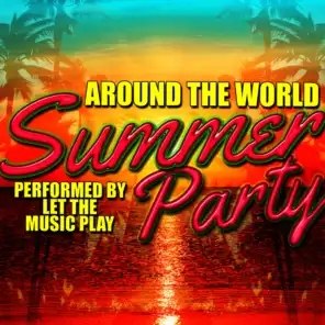 Around the World: Summer Party!