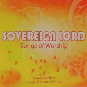 Sovereign Lord (Songs of Worship)