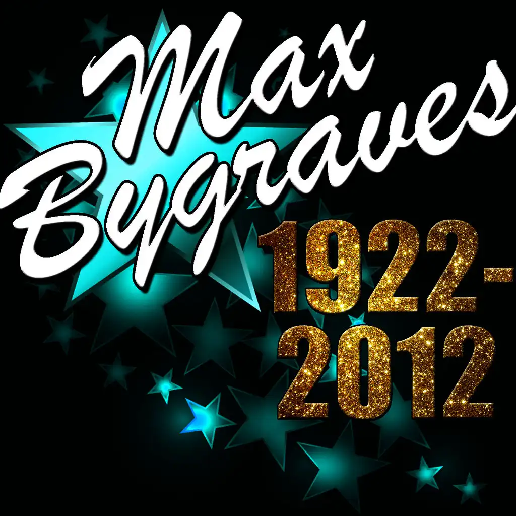 Max Bygraves 1922-2012