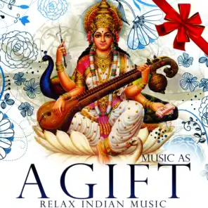 Músic As a Gift. Relax Indian Music