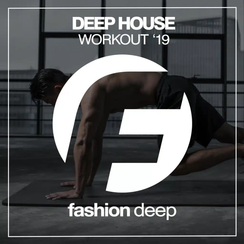 Deep House Workout '19