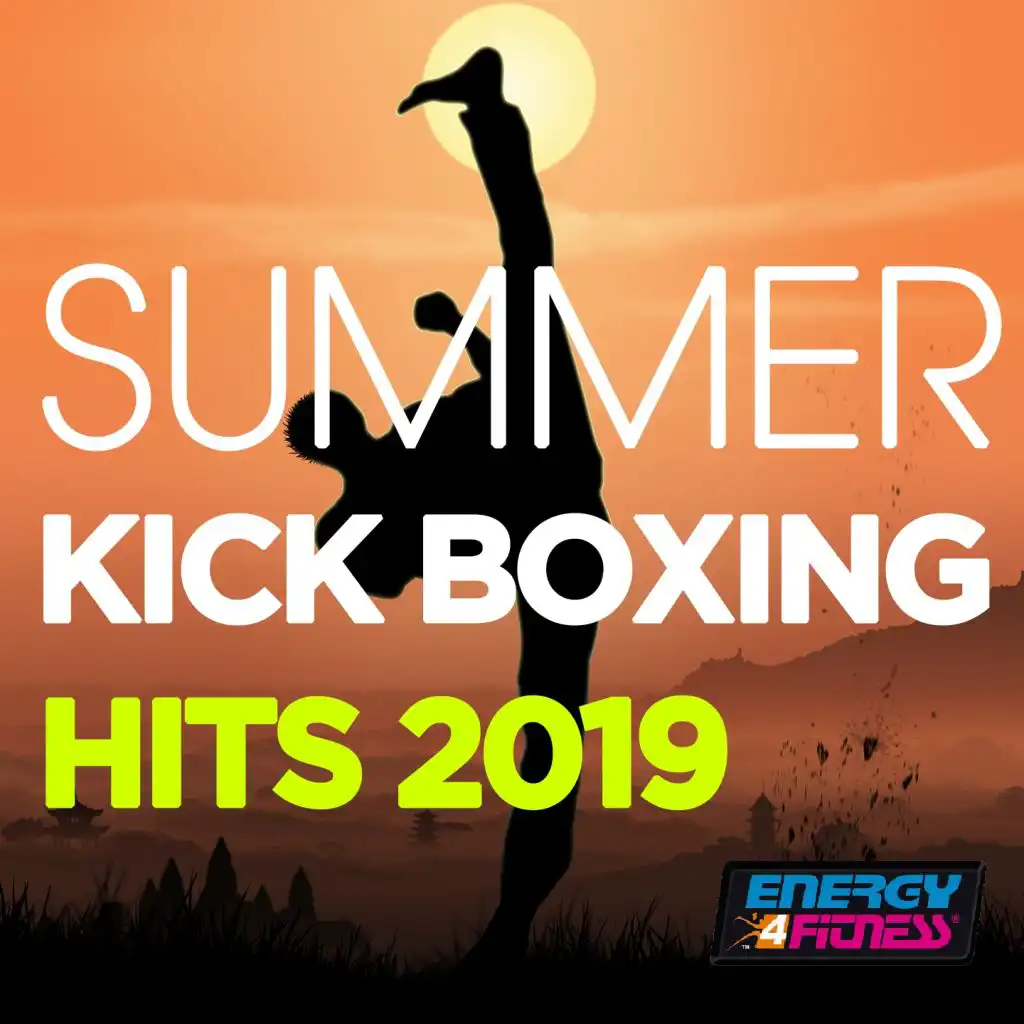 Summer Kick Boxing Hits 2019