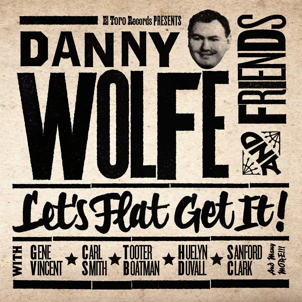 Danny Wolfe & Friends - Let's Flat Get It!!!