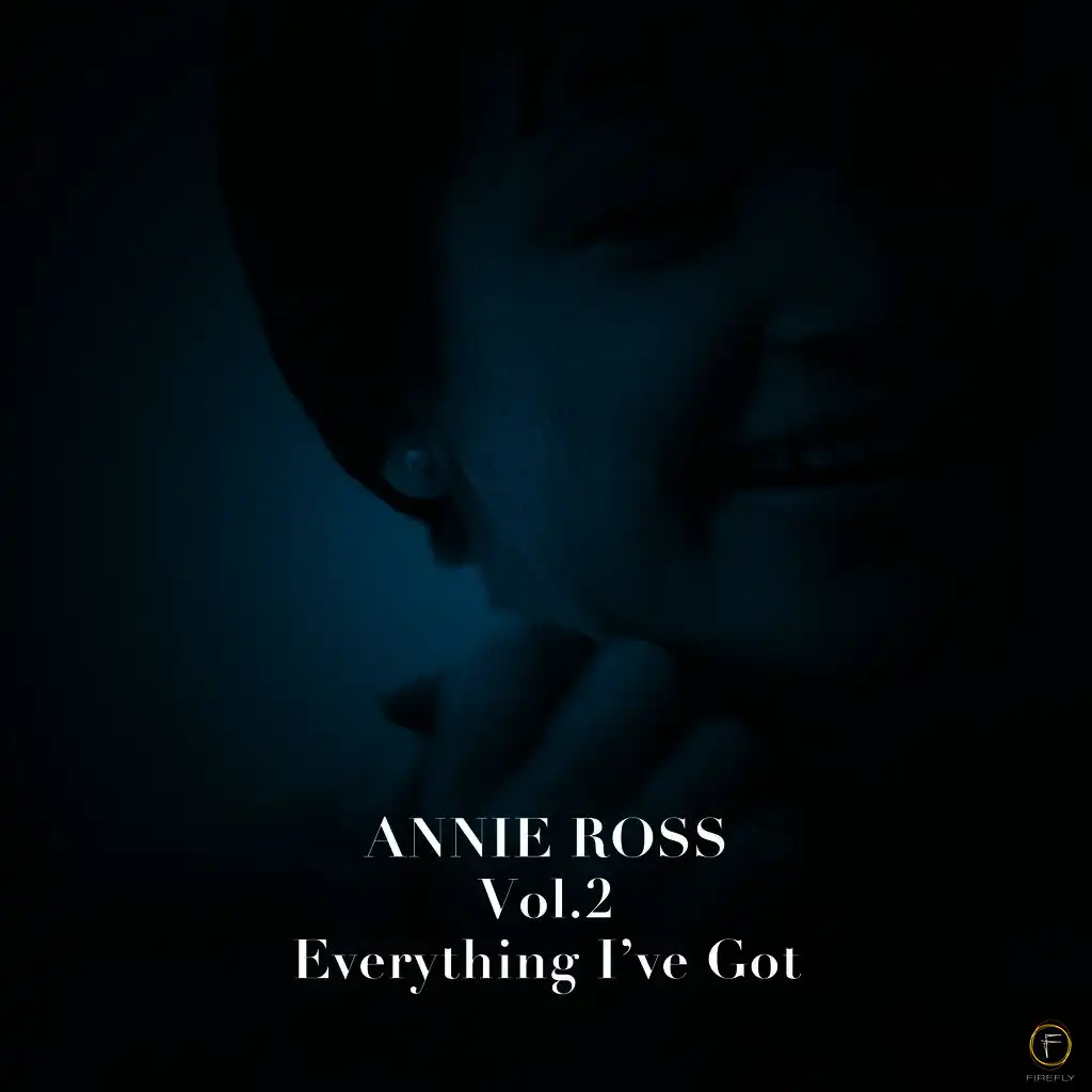 Annie Ross, Vol. 2: Everything I've Got