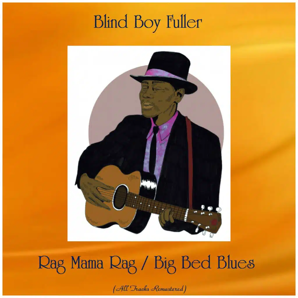 Rag Mama Rag / Big Bed Blues (All Tracks Remastered)