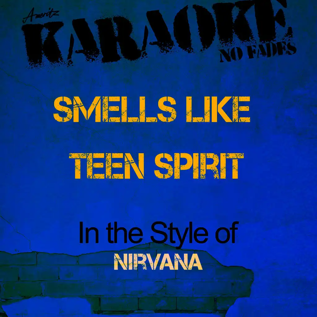 Smells Like Teen Spirit (In the Style of Nirvana) [Karaoke Version]