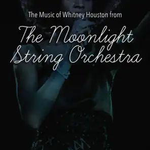 The Music of Whitney Houston from the Moonlight String Orchestra