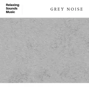 Soothing Grey Noise