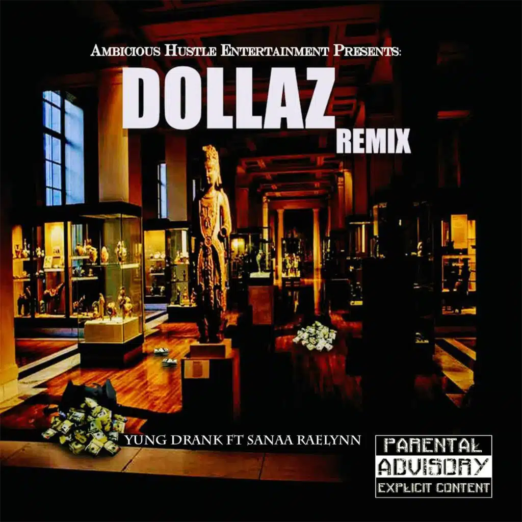 Dollaz (Remix) [feat. Sanaa Raelynn]