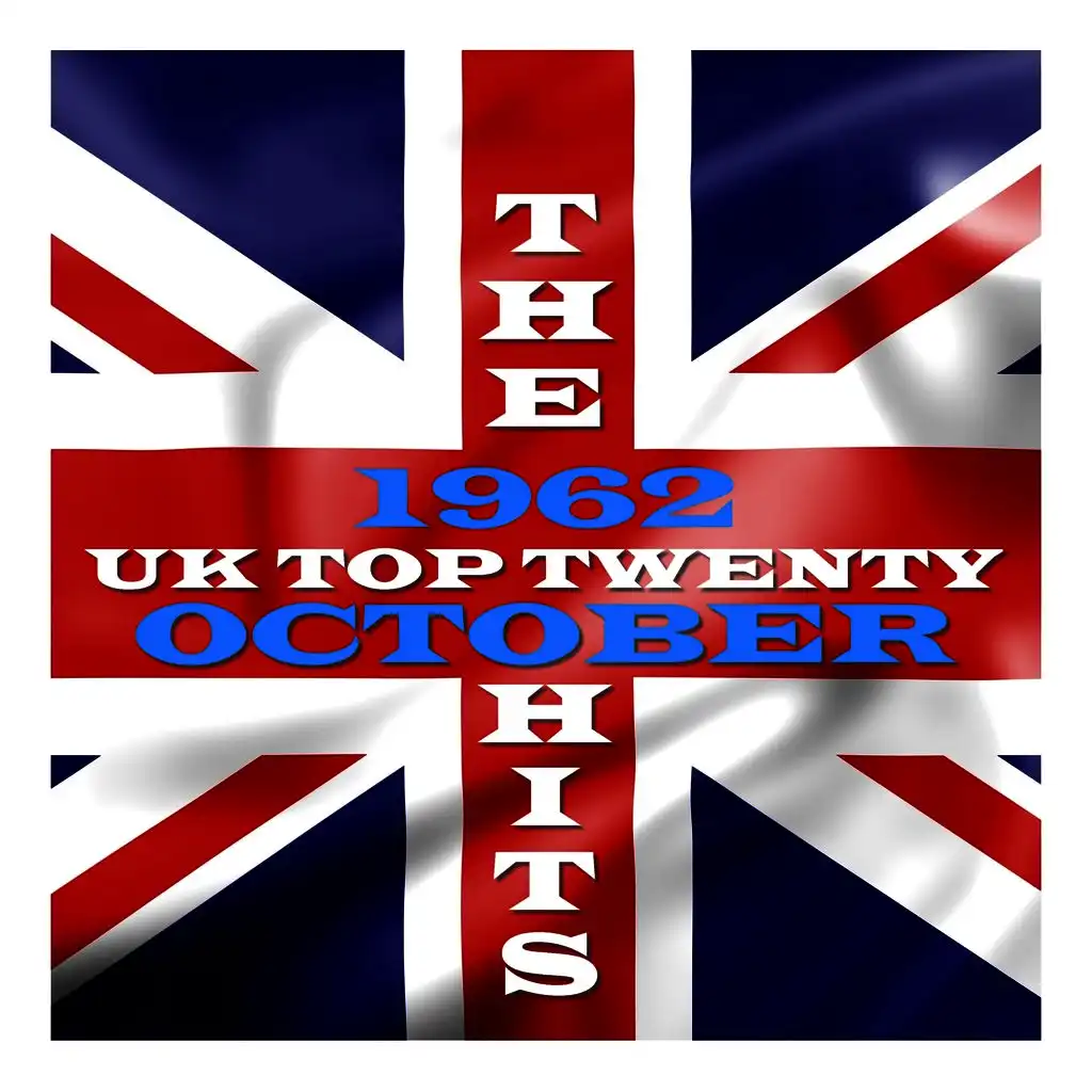 U. K. Top 20 - 1962 - October