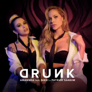 Drunk (Extended) [feat. DJ Patrick Sandim & Nikki]