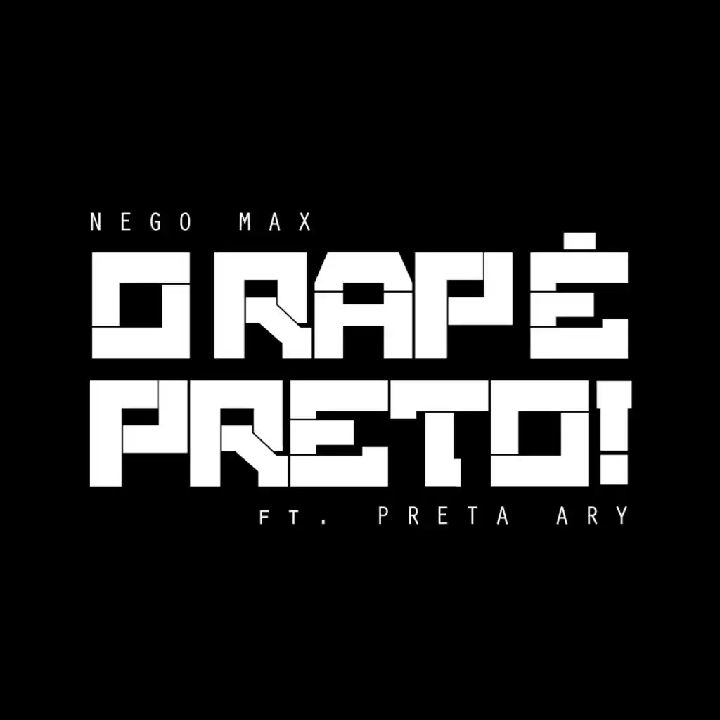 O Rap É Preto! (feat. Preta Ary)