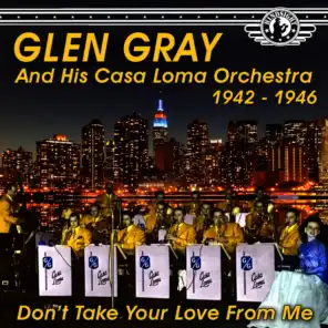 The Uncollected Glen Gray and the Casa Loma Orchestra 1944-46, Vol. 2