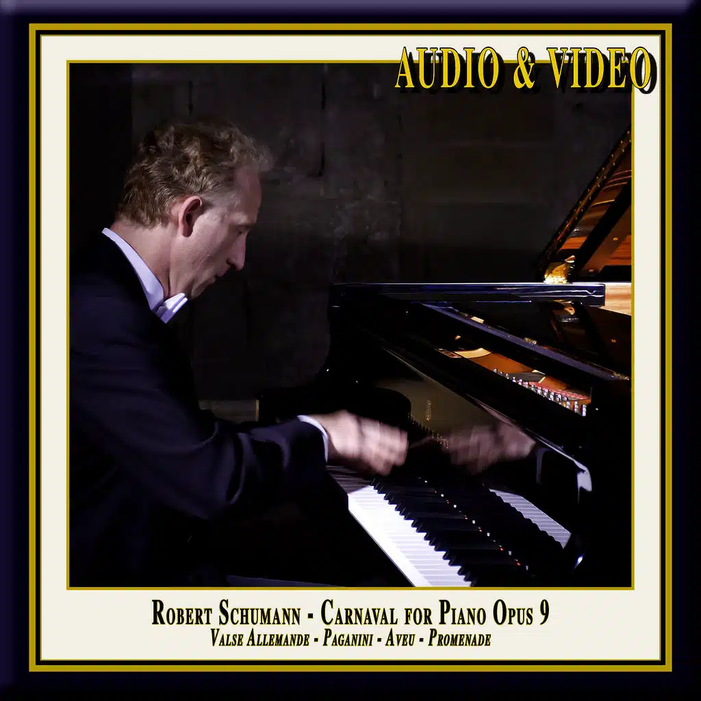 Schumann - Carnaval for Piano Op.9: (4) ValseAllemande-Paganini-Aveu-Promenade