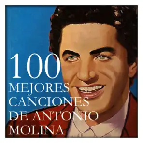 100 Mejores Canciones de Antonio Molina