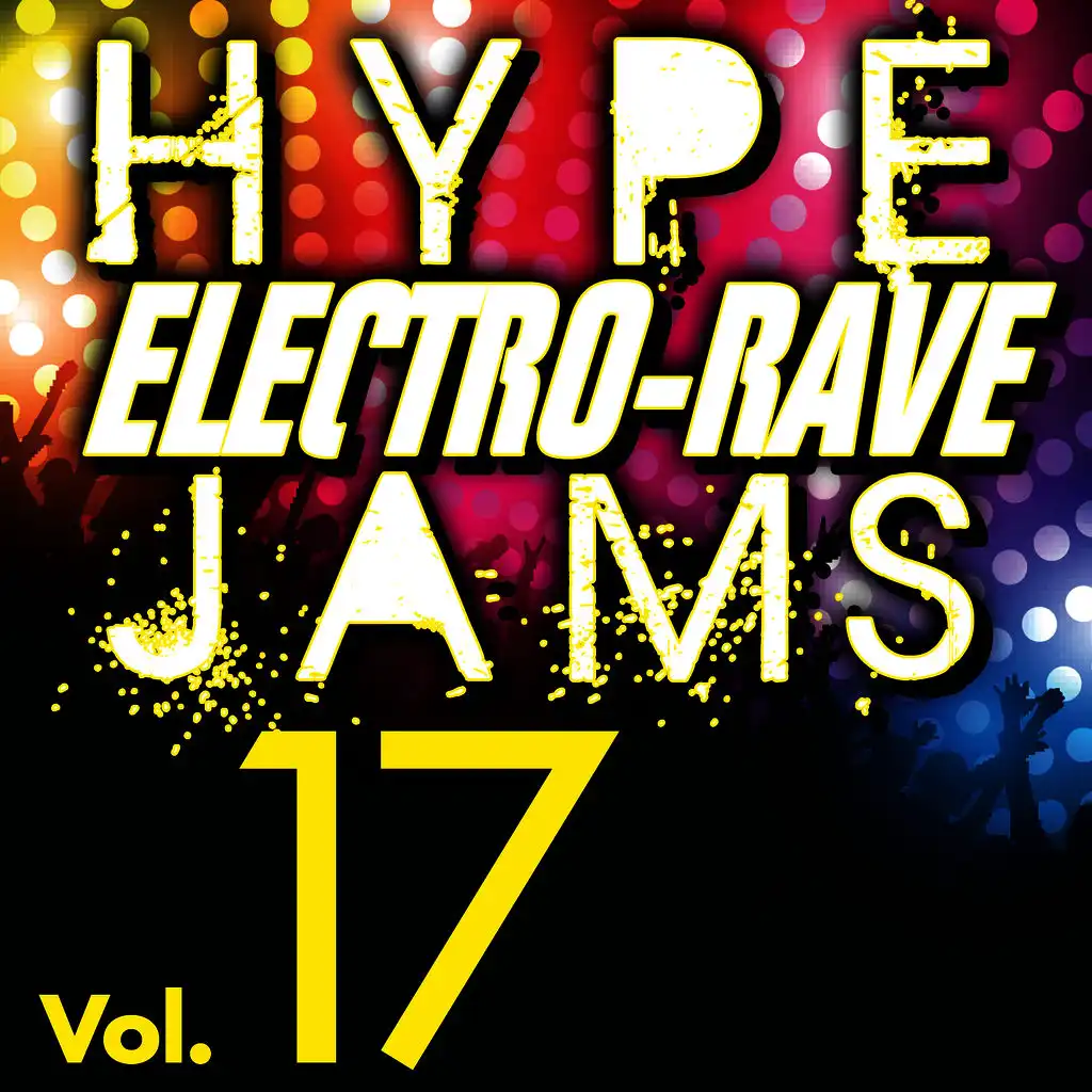 Hype Electro-Rave Jams, Vol. 17