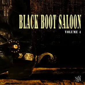 Black Boot Saloon, Vol. 4