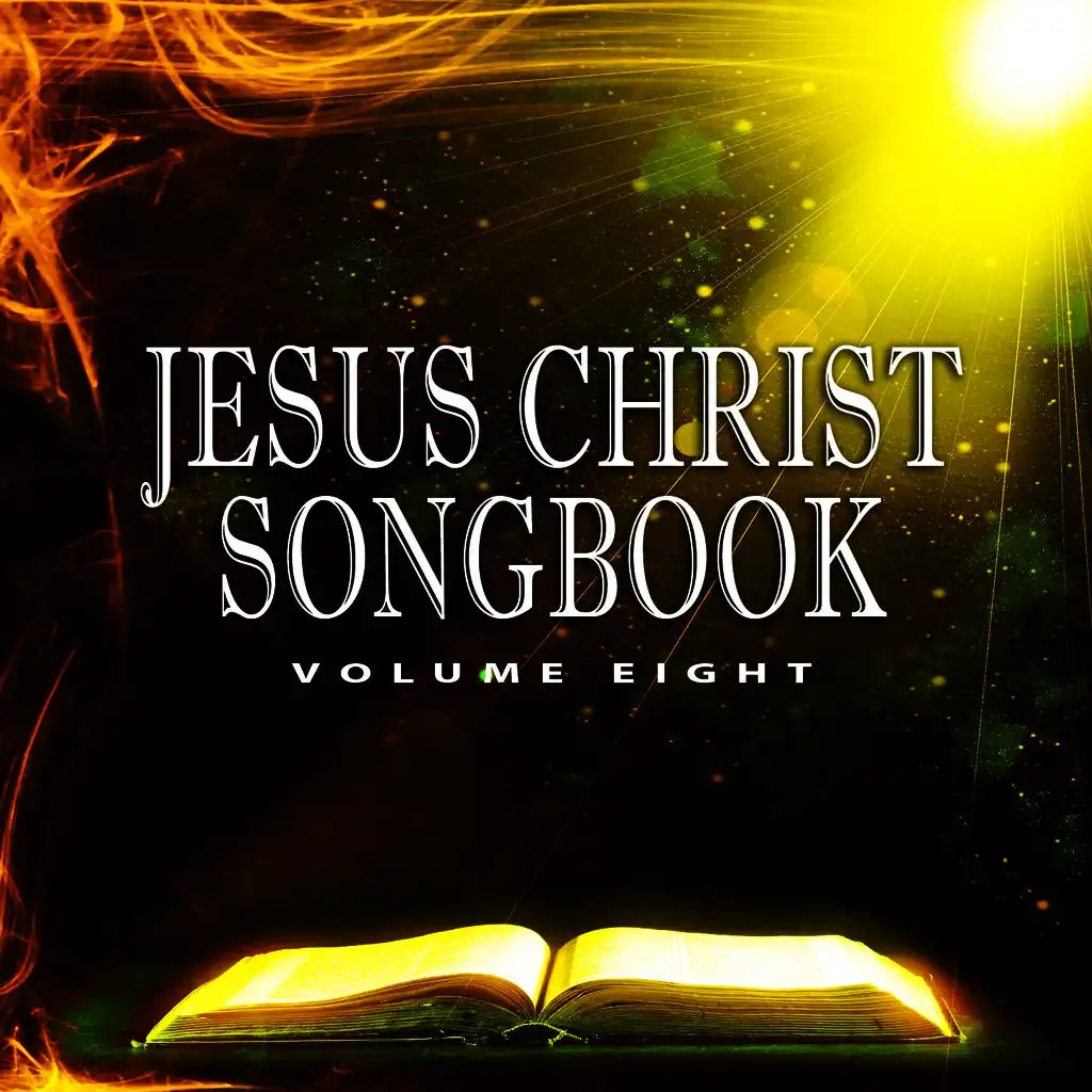 Jesus Christ Songbook, Vol. 8