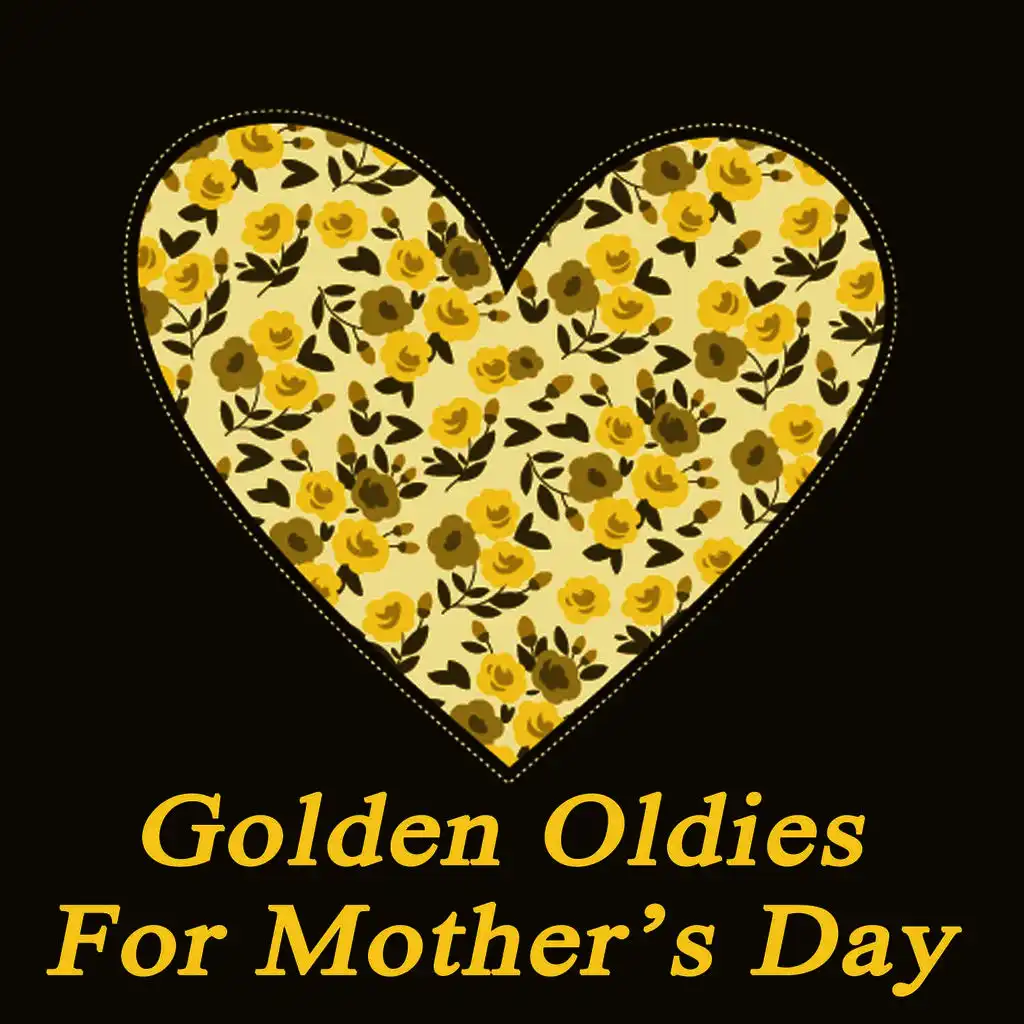 Golden Oldies for Mother's Day
