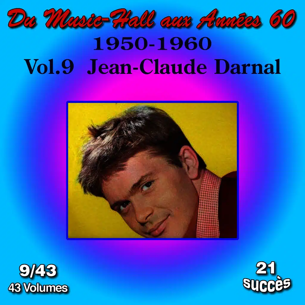 Du Music-Hall aux Années 60 (1950-1960): Jean-Claude Darnal, Vol. 9/43