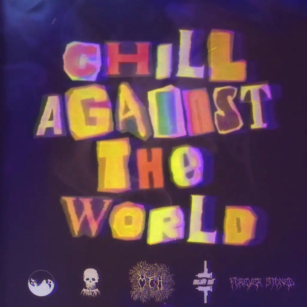 Chill Against The World
