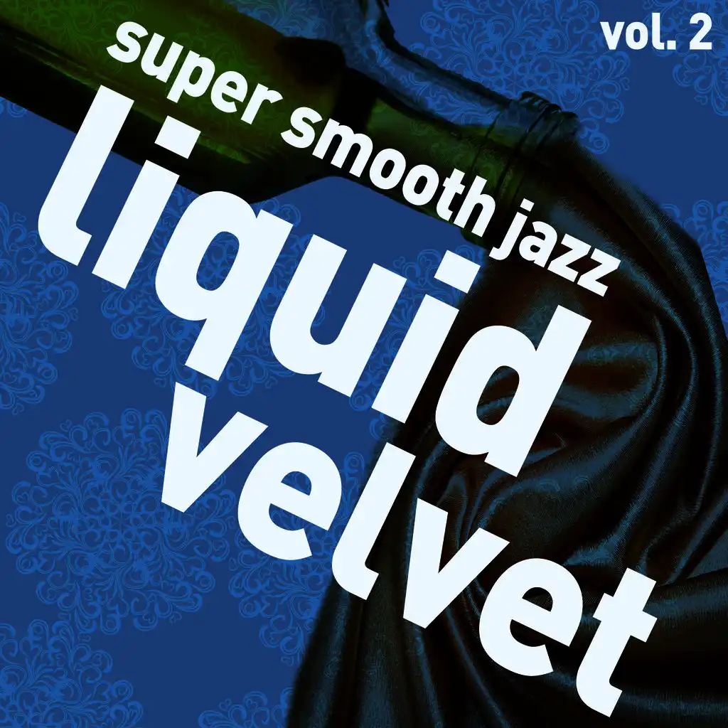 Liquid Velvet - Super Smooth Jazz Vol. 2