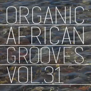 Organic African Grooves, Vol.31