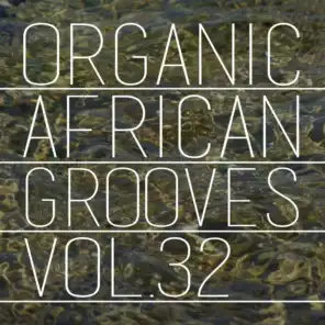 Organic African Grooves, Vol.32
