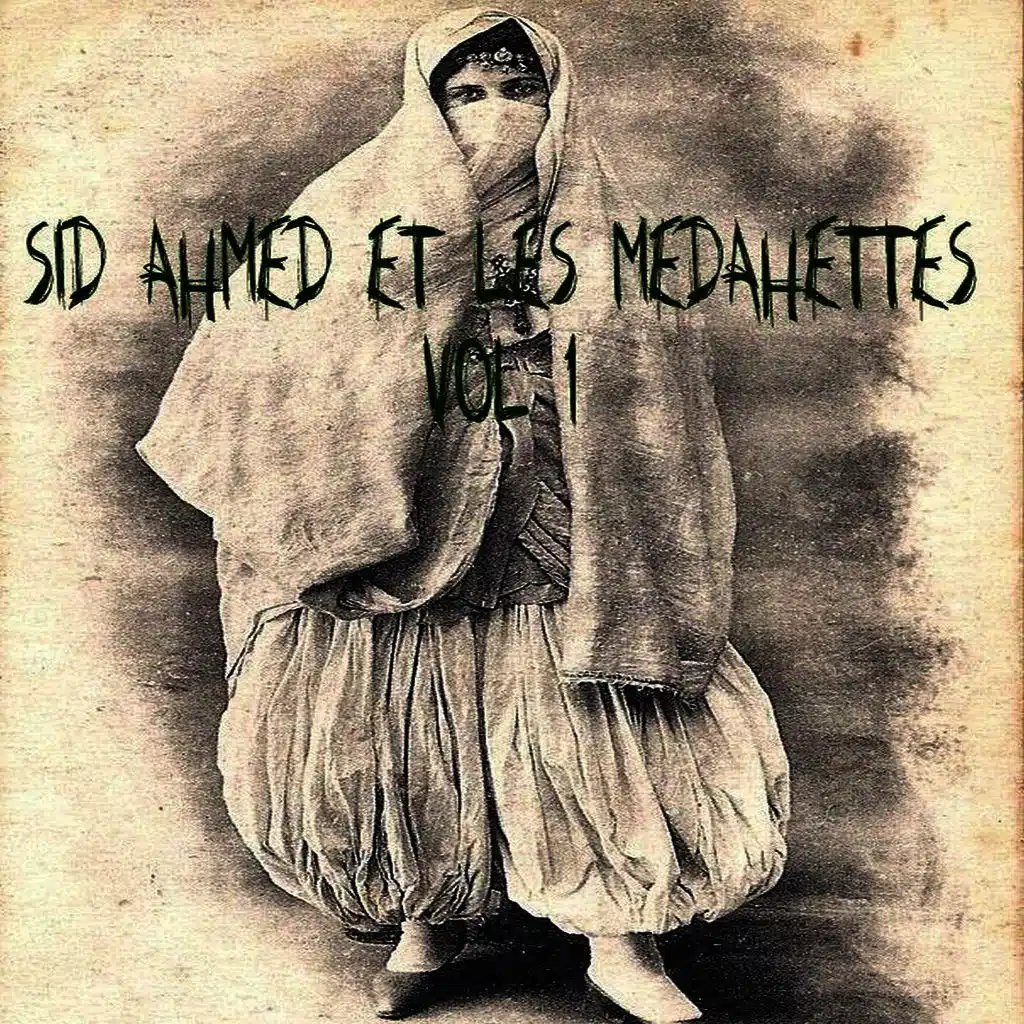Sid Ahmed et les Medahettes, Vol. 1