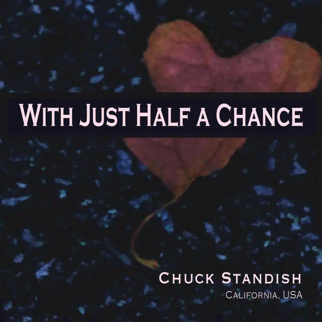 With Just Half a Chance