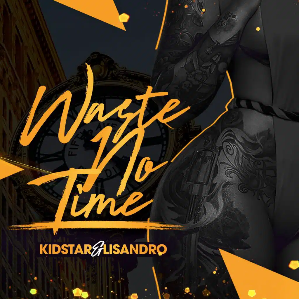 Waste NO Time (feat. Lisandro)