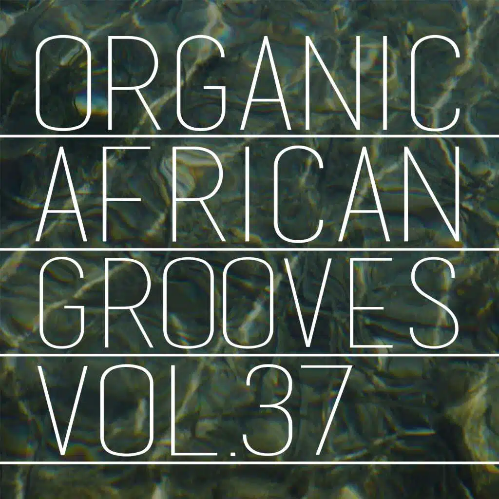Organic African Grooves, Vol.37