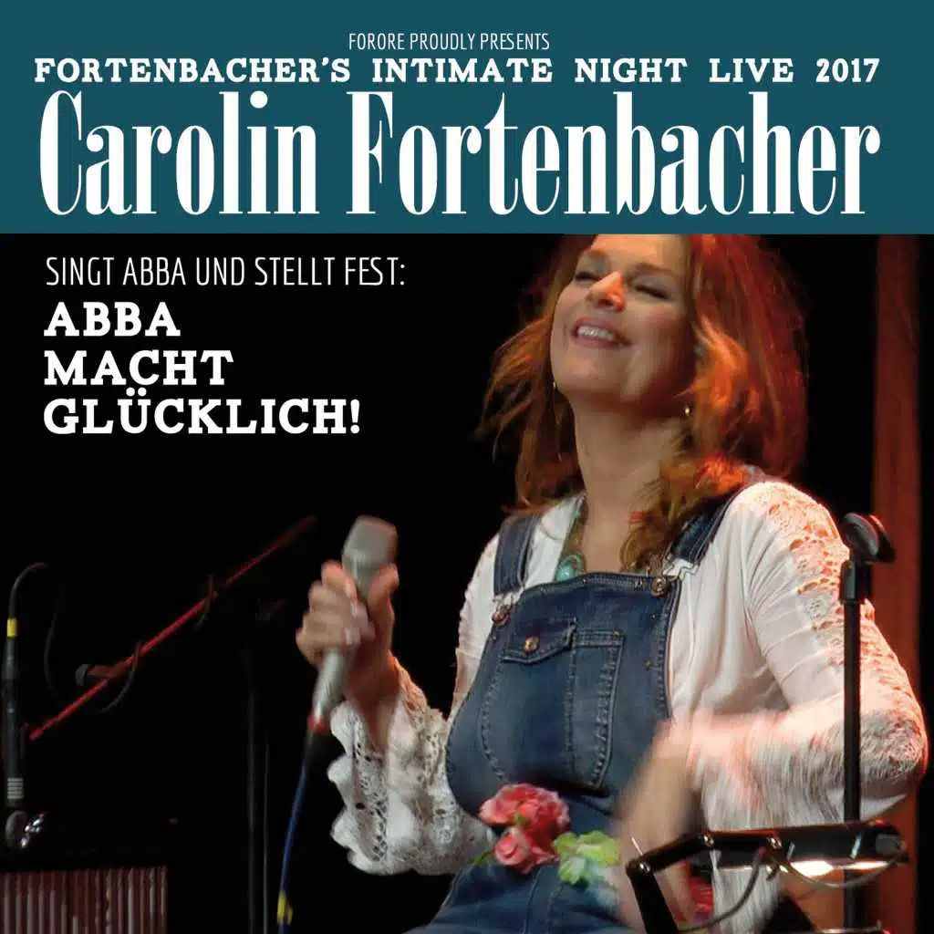Singt Abba und stellt fest: Abba macht glücklich! (Fortenbacher's Intimate Night Live 2017)