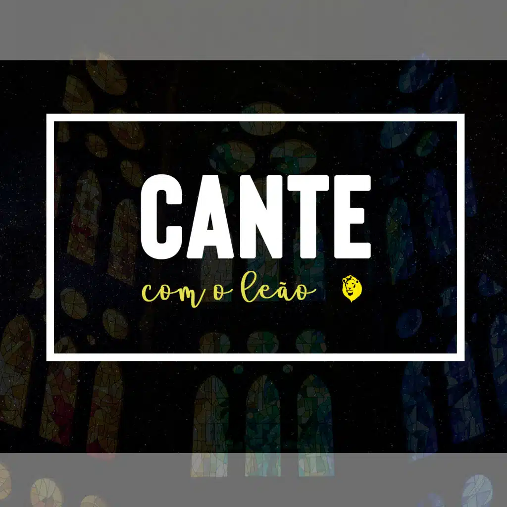 Cante Com o Leão