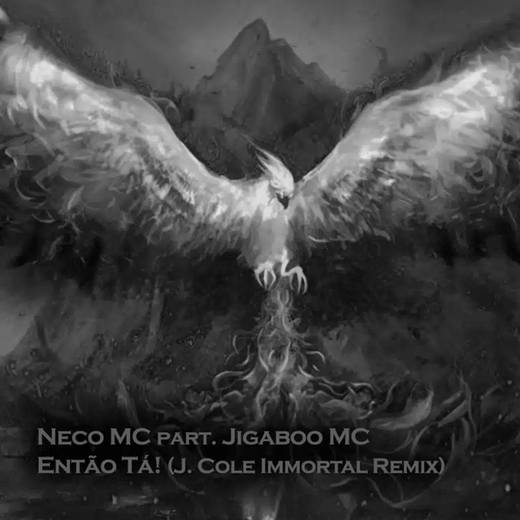 Então Tá! (J. Cole Immortal Remix) [feat. JigabooMC]