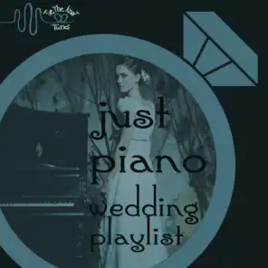 Just Piano Wedding Love Song Playlist by Tie the Knot Tunes