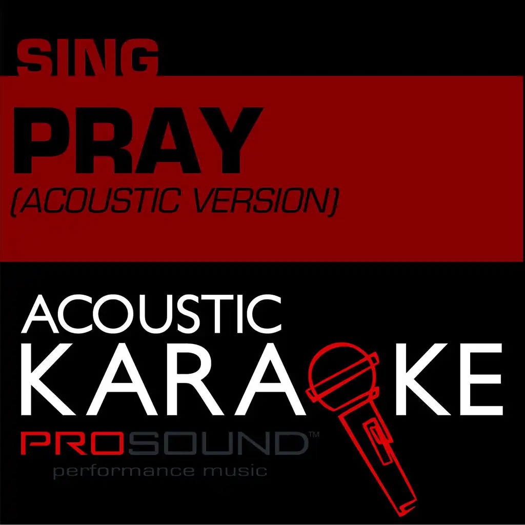 Pray (In the Style of Justin Bieber) [Karaoke Version]