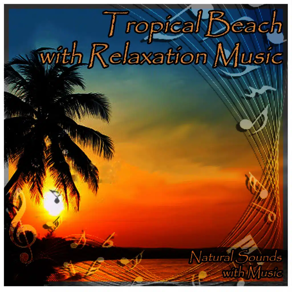 Tropical Beach with Relaxation Music