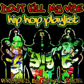 Don't Kill My Vibe: Hip Hop Playlist