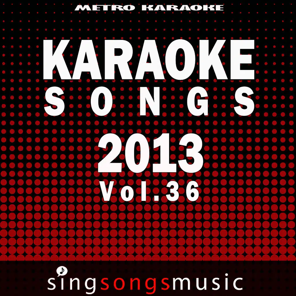 Karaoke Songs: 2013, Vol. 36