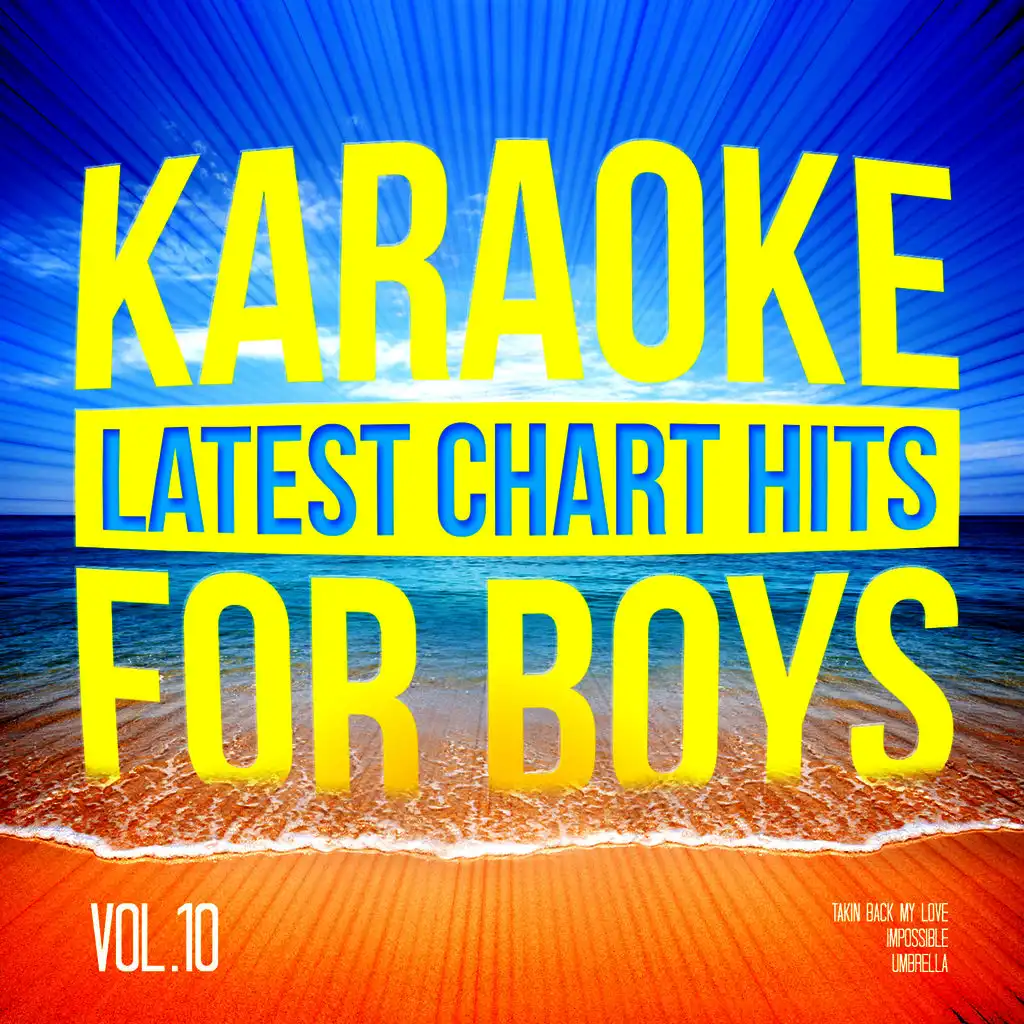 Karaoke - Latest Chart Hits for Boys, Vol. 10