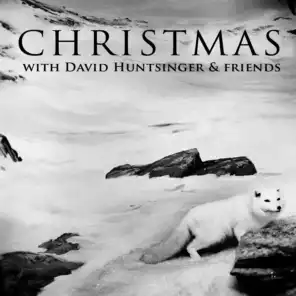 Christmas with David Huntsinger and Friends