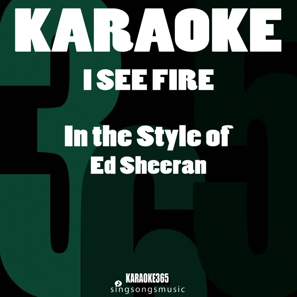 I See Fire (In the Style of Ed Sheeran) [Karaoke Instrumental Version]