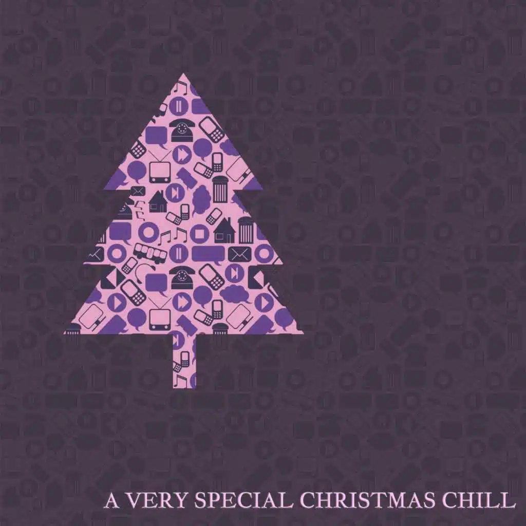 A Very Special Christmas Chill (20 Chill Christmas Carols)