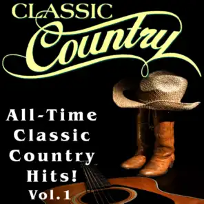 Classic Country - All-Time Classic Country Hits, Vol. 1